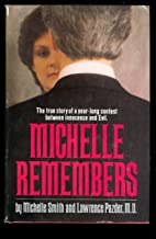 Michelle Remembers Laurence Pazder and Michelle
                    Smith