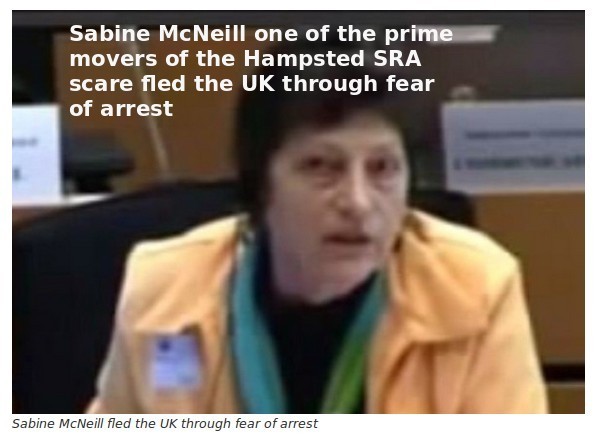 Sabine McNeill, prime mover in the false Hampstead SRA allgations skipped the country